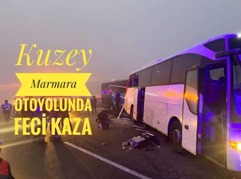 Kuzey Marmara Otoyolu'nda feci kaza !