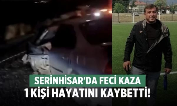 Denizli’de eve dönüş yolunda feci kaza; 1 ölü 