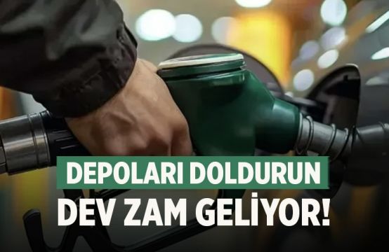 Depoları doldurun! Benzin ve motorine dev zam geliyor